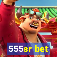 555sr bet